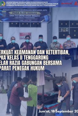 Perkuat Keamanan dan Ketertiban, LPKA Kelas II Tenggarong Gelar Razia Gabungan Bersama Aparat Penegak Hukum